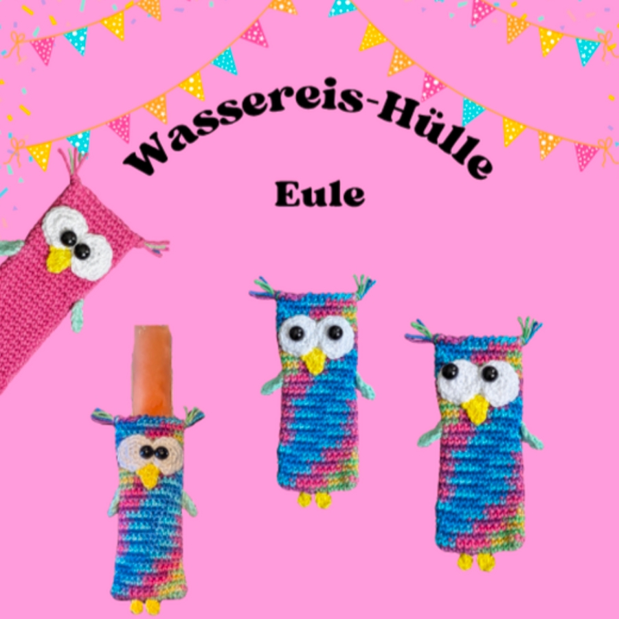 Häkelanleitung Wassereishülle Eule