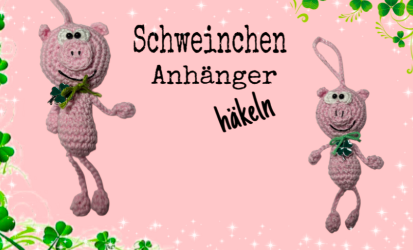 Häkelanleitung Schweinchen