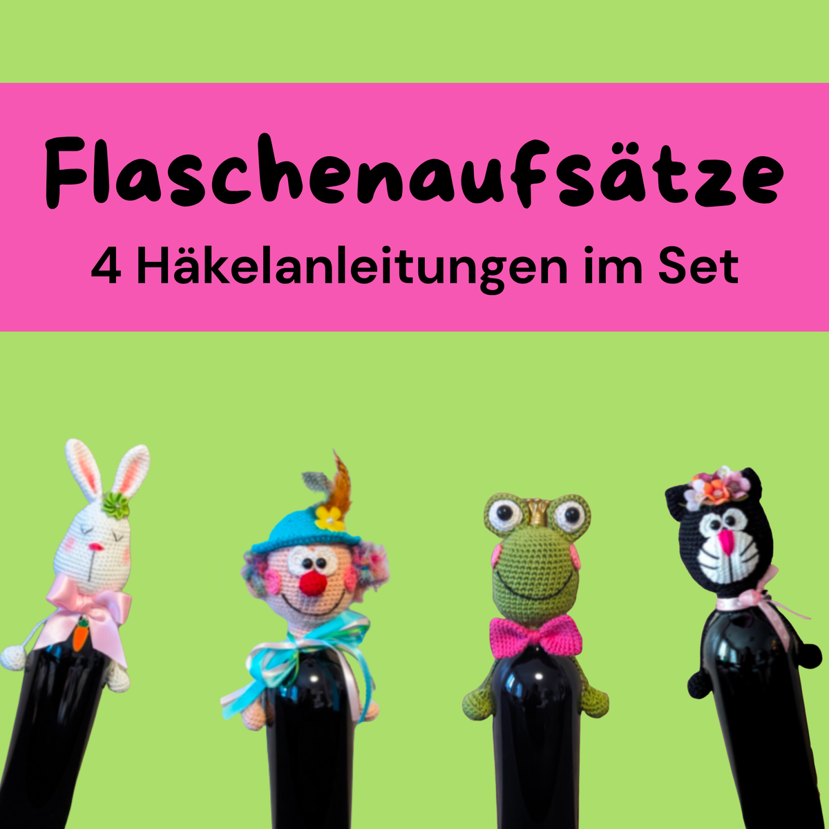 Häkelanleitungen Flaschenaufsätze – 4er-Bundle